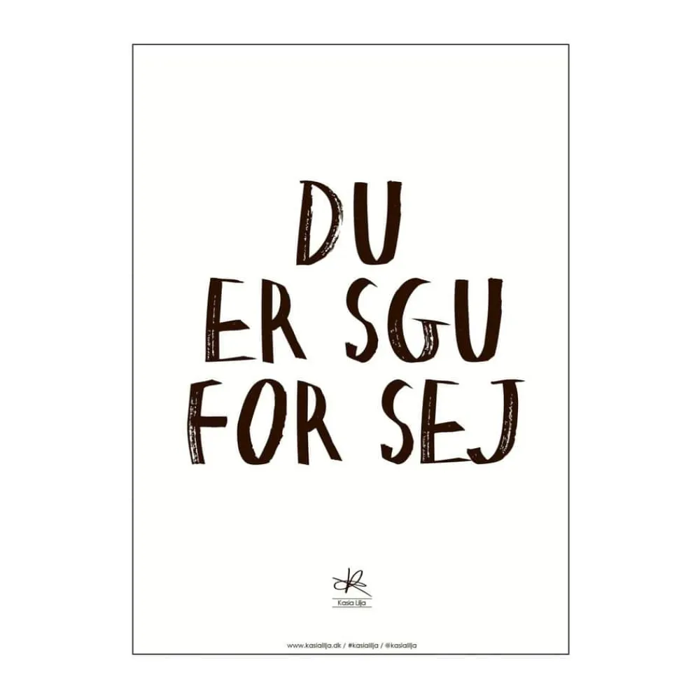 Outlet Plakat - Du er sgu sej Plakater Og Vægdekoration